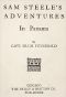 [Gutenberg 54647] • Sam Steele's Adventures in Panama